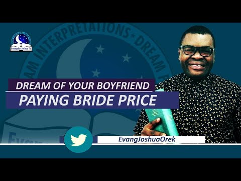 Dream About Boyfriend Paying Bride Price - Spirtual Meaning and Guidance