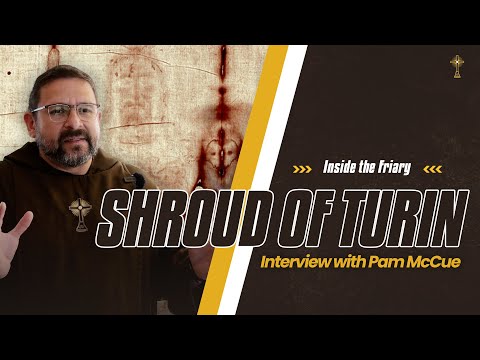 Shroud of Turin | Inside the Friary