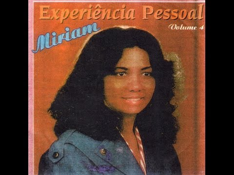 Miriam - Experiência Pessoal