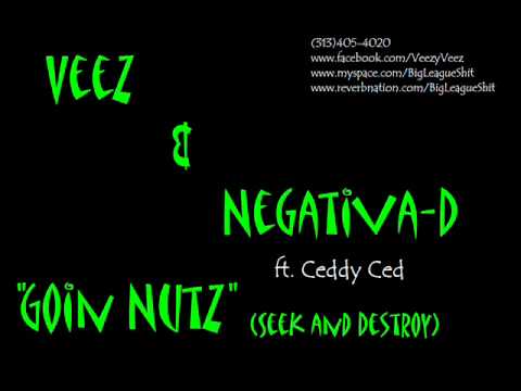 Veez & Negativa-D - Goin Nutz (Seek And Destroy)