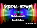 Lovelytheband - Broken (Karaoke Version) Lyrics HD Vocal-Star Karaoke