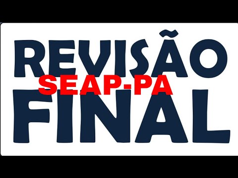 SEAP-PA: RETA FINAL PARA PROVA  DA SEAP-PA!! BOA PROVA!!!