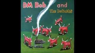 DM Bob & The Deficits - Satellite Of Love