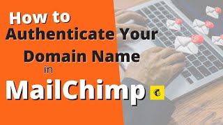 How to Authenticate Your Domain Name for MailChimp & GoDaddy