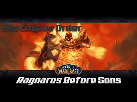 Vanilla World of Warcraft | THE ENIGMA ORDER Presents | Ragnaros Before Sons