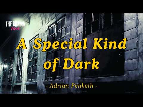 A Special Kind of Dark by Adrian Penketh | DRAMA TIME with BBC