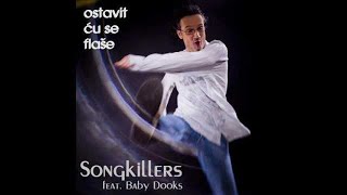 Songkillers ft  Baby Dooks - Ostavit' cu se flase