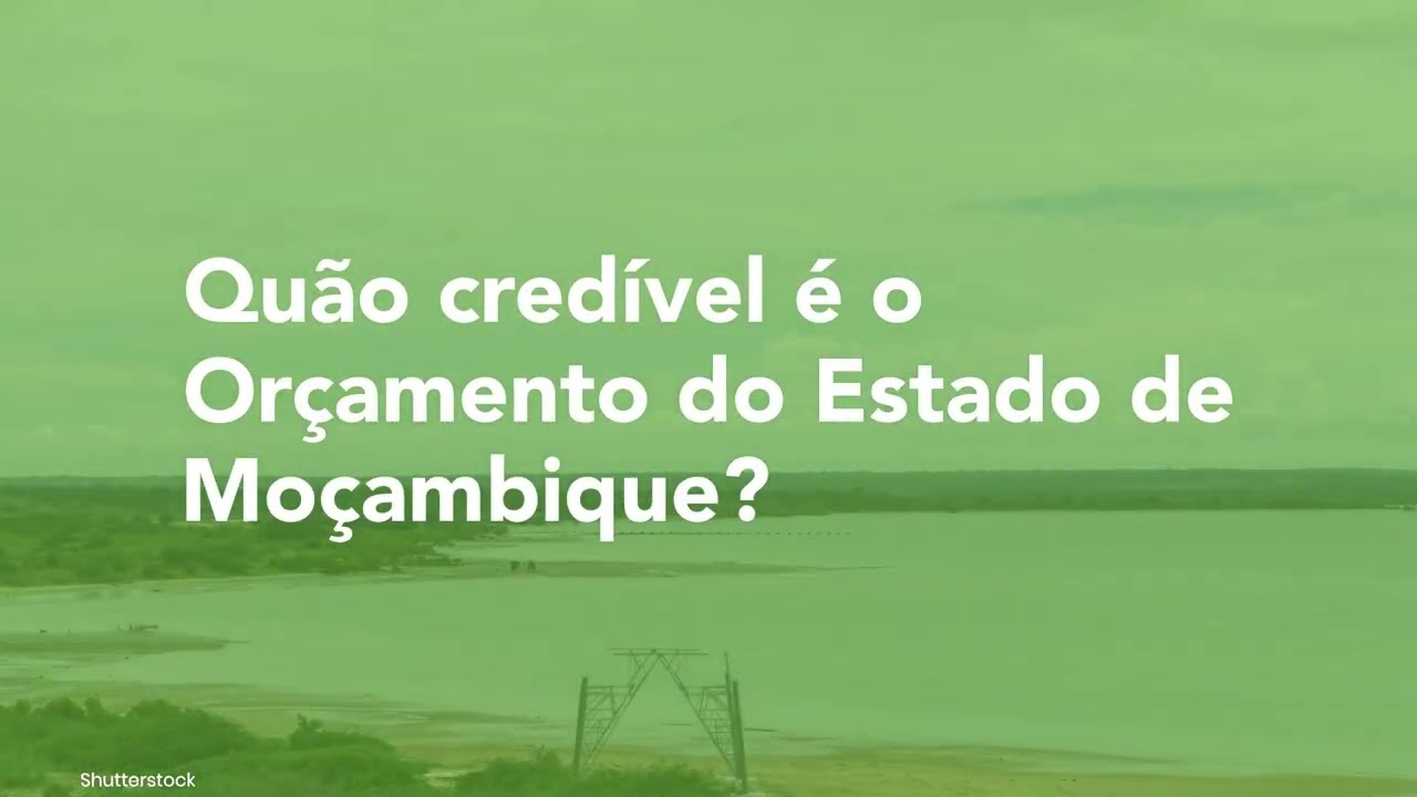 Quão credível é o Orçamento do Estado de Moçambique?