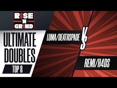 Luma/Deathspade vs. Remi/H4DS - Ultimate Doubles Losers Top 8 - Rise 'N Grind