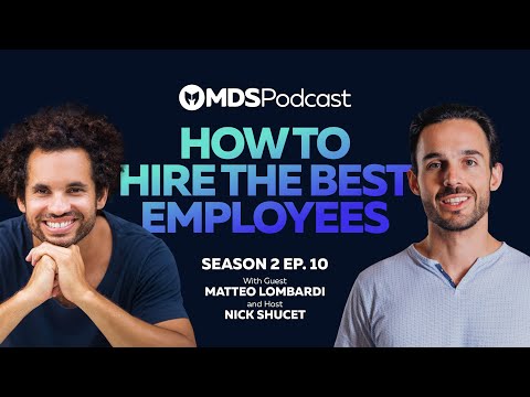 How to Hire The Best Employees − Recruiting and Hiring Tips | MDS Podcast Episode 10