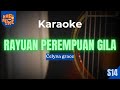 KARAOKE 7206 RAYUAN PEREMPUAN GILA Versi CELYNA GRACE
