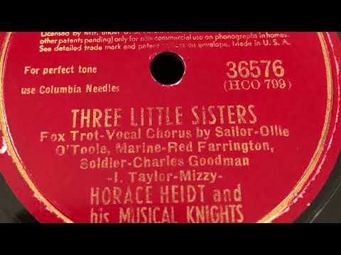 Three Little Sisters - Horace Heidt And His Brigadiers 1942