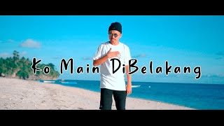 Download lagu KO MAIN DI BELAKANG -  VIDEO MUSIC (DJ QHELFIN 2022) mp3