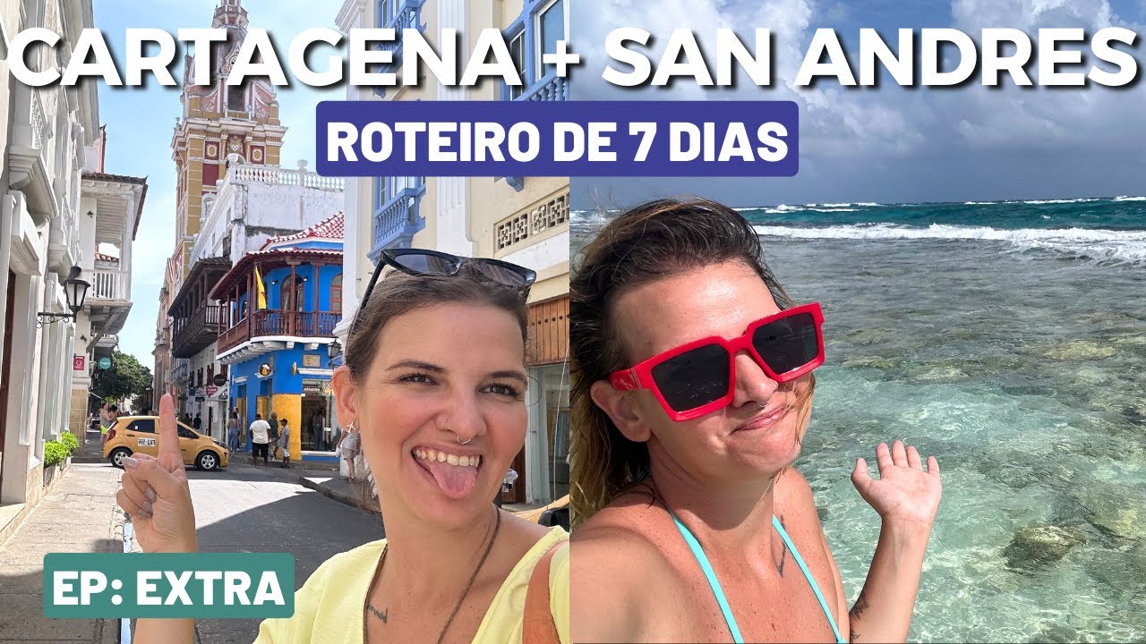 EP. EXTRA - COLÔMBIA - 2024 - ROTEIRO COMPLETO DE 7 DIAS - CARTAGENA + SAN ANDRES - com valores