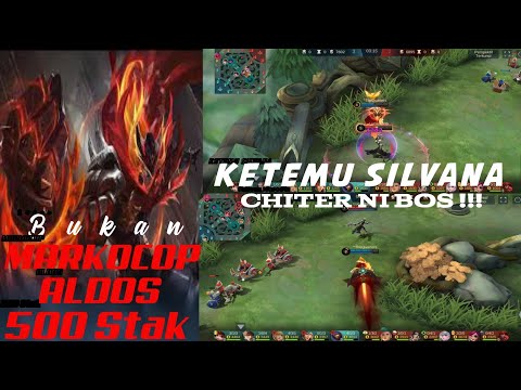 ALDOS 500 STAK || KETEMU SILVANA MAP HACK - Mobile legends 2021