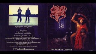Christ Denied - ...Got What He Deserved (Full Album)