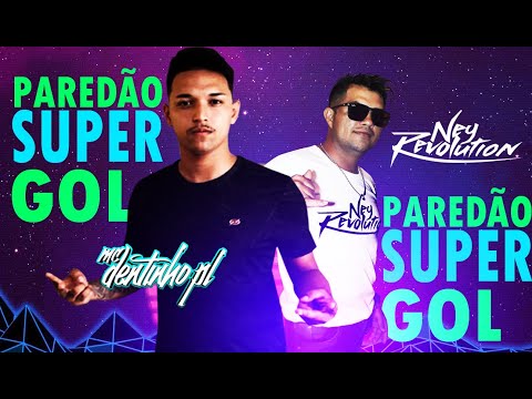 DJ NEY REVOLUTION E MC DENTINHO PL - PAREDÃO SUPER GOL (( TECNO FUNK ))