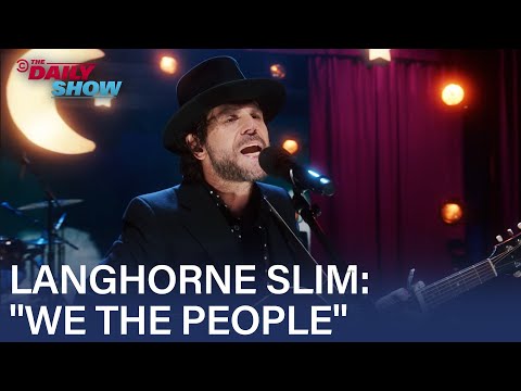 Exclusive: Langhorne Slim Performs "We the People" | The Daily Show