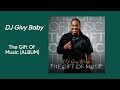 DJ Givy Baby - The Gift Of Music (Full ALbum) | Amapiano Mix 2023