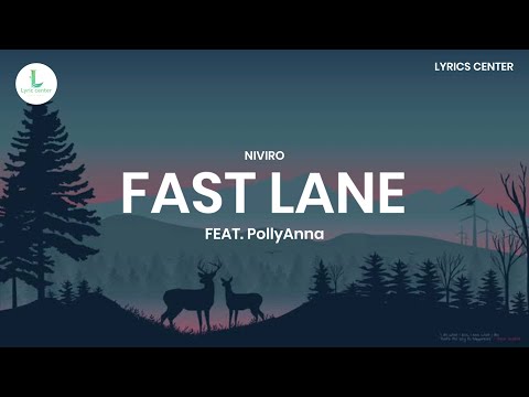 NIVIRO - Fast Lane (Lyrics Center) Feat. PollyAnna