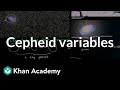 Cepheid variables 1 | Stars, black holes and galaxies | Cosmology & Astronomy | Khan Academy
