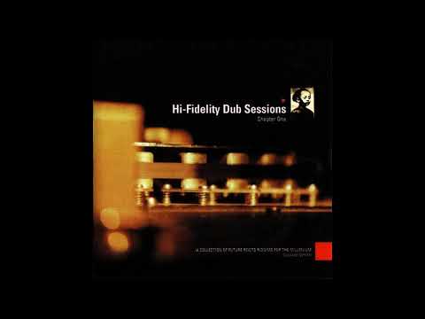 Various - Hi-Fidelity Dub Sessions - Chapter One (Dub, Downtempo) (1999)