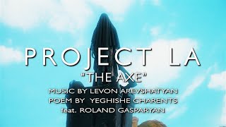 PROJECT LA - «Միջնադարյան կացին» (The Axe)  (2022)