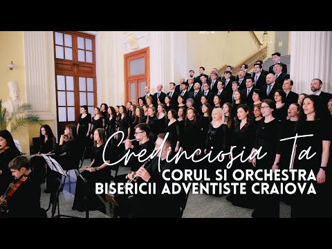 Corul și Orchestra Bisericii Adventiste Craiova - Credincioșia Ta | videoclip Speranța TV