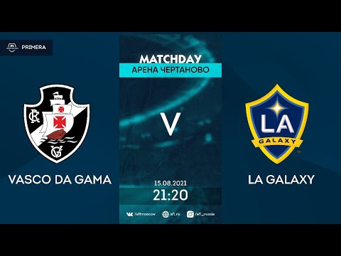 AFL21. America. Primera. Day 4. Vasco Da Gama - LA Galaxy
