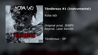 Koba laD -  Ténébreux #1 (Instrumental) [Reprod. Leon Kenobi]