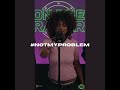 Not My Problem Jersey Club Remix Prod Svntana 7fiendss JerseyClub