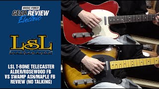 Video thumbnail for LSL T-Bone Alder/Rosewood FB VS Swamp Ash/Maple FB Telecaster Review (No Talking) by Music Force Official