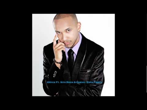 2Nyce Ft. Sito Rock & Chevo - Esta Fiesta (HQ) (2012)