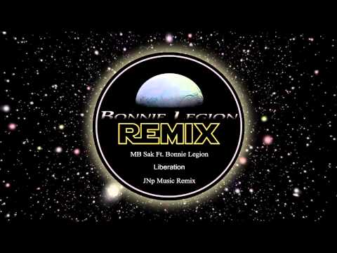 MB Sak Ft. Bonnie Legion - Liberation [JNpMusic Remix]