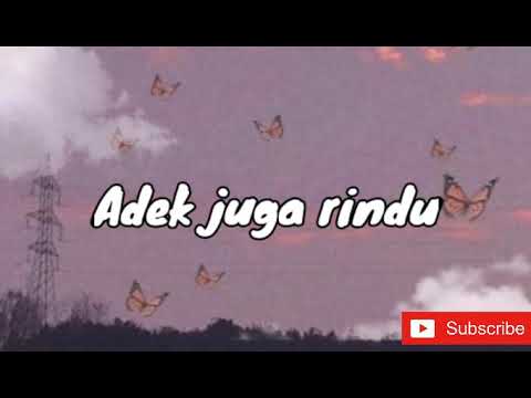 Adek juga rindu(lyrics)