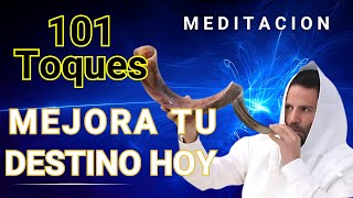 101 Toques del Shofar, MEJORA TU DESTINO HOY.
