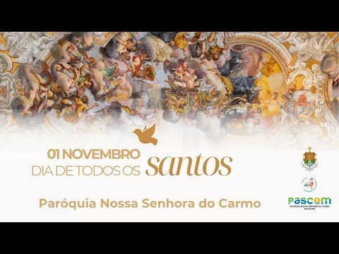 Solenidade de Todos os Santos  | 01/11/25 | Paróquia Nossa Senhora do Carmo - Arcos MG