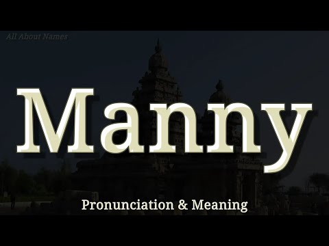 Manny - Pronunciation and Meaning