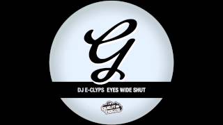DJ E-Clyps - Eyes Wide Shut