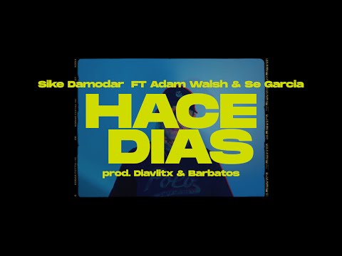 Sike Damodar - Hace Dias ft Adam Walsh & Se Garcia (Prod. Diavlitx & Barbatos ) Videolyric