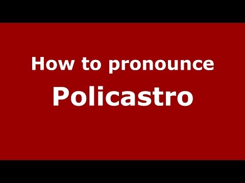 How to pronounce Policastro