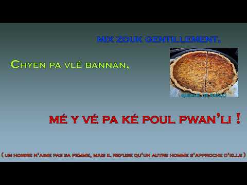 mix zouk gentillement Chyen pa vlé bannan, mé y pa lé poul pwan'ly @djzikneer