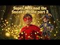 Super Max The Hero Goes To Sleep Bedtime Adventure Story For Kids Part 3 Sleepy Song Stars