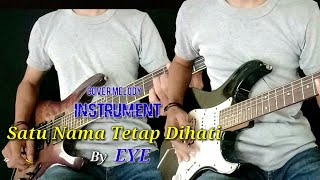 Download lagu Satu Nama Tetap Dihati by EYE || Cover Gitar Melody || Syahdu Senduuu mp3