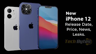 New iPhone 12 release date, price, news, leaks | TECHBYTES