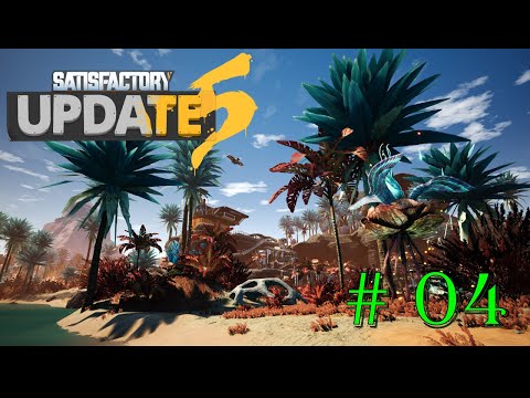 Der Frachter düst los Satisfactory Update 5 Let's Play deutsch S01E04