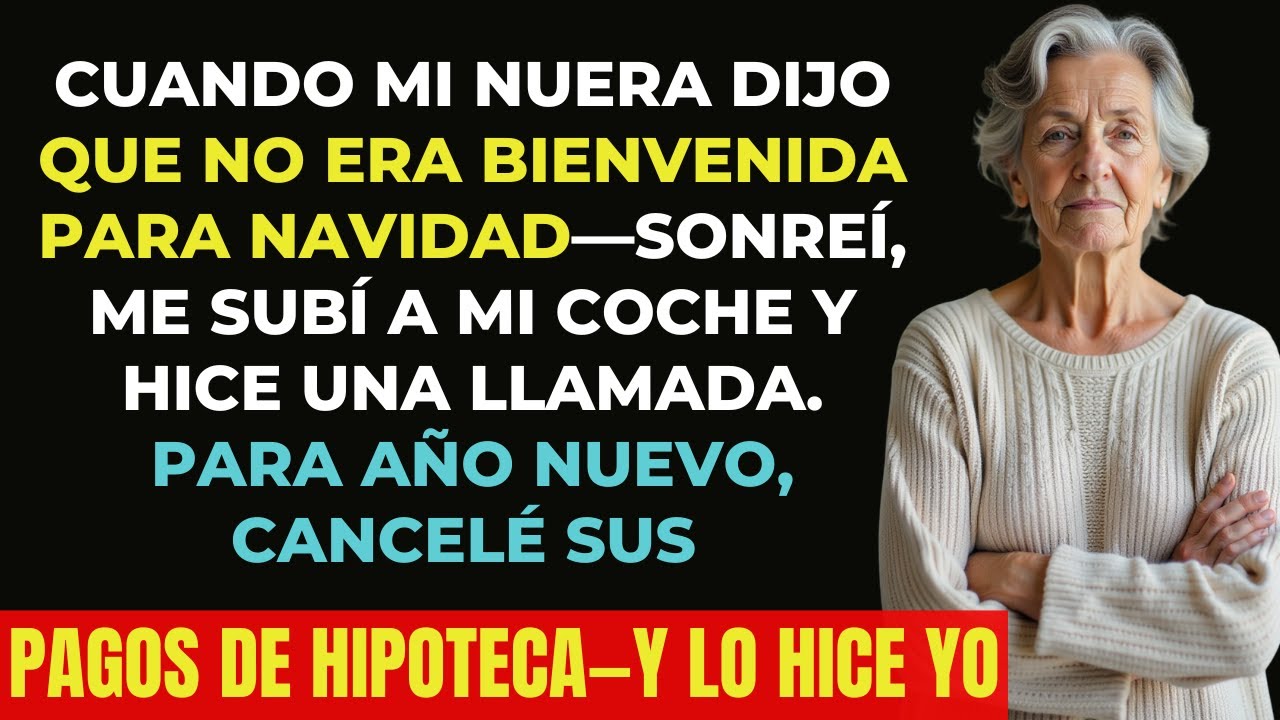 Mi Nuera Me Excluyó De Su Navidad—Así Tomé Control Y Cancelé Su Hipoteca En Solo Días