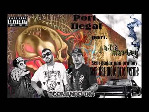 Port Ilegal Rappers feat. Jota Marley - Sem Pagar pau pros Boy, Sem dar Mole pros Verme