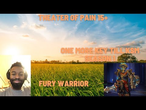 Theater of Pain 15+! 9.0 WoW Shadowlands 212 Fury Warrior + Prot Pally Xvengeance! KSM Season 1