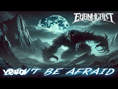 Ebonheart - Don't be Afraid (Official Video)